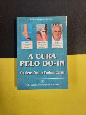 A cura pelo do-in: os seus dedos podem curar A cura pelo do-in: os seus dedos podem curar